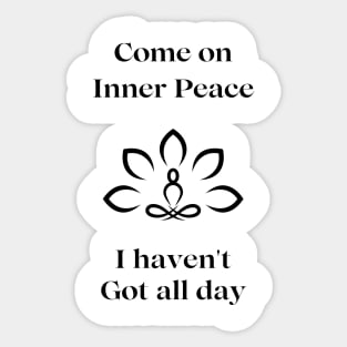 Come on Inner Peace Sticker